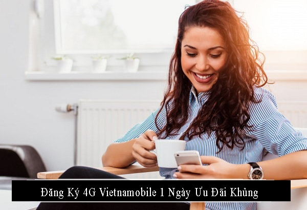 Cách đăng ký gói cước 4G Vietnamobile 1 ngày giá rẻ mới nhất 2026