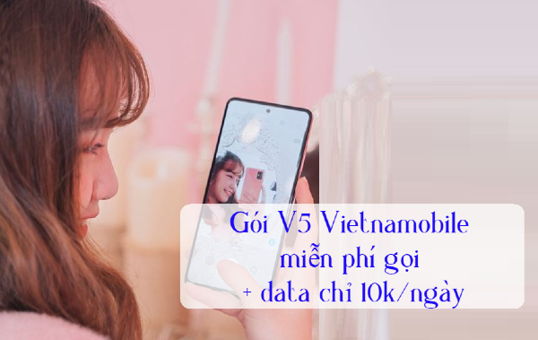 Đăng ký Gói V5 Vietnamobile ưu đãi data tốc độ cao 2026