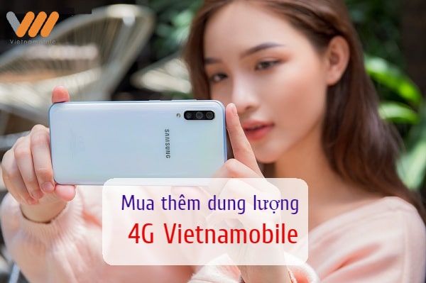 Cách mua thêm dung lượng 4G Vietnamobile đơn giản, nhanh chóng