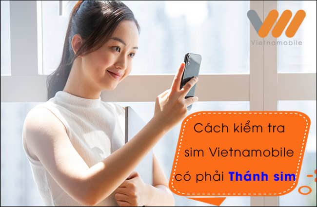 3 cách kiểm tra SIM Vietnamobile có phải Thánh SIM không 2026