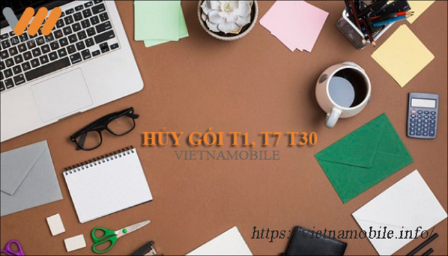 Hướng dẫn cách hủy Gói T1, T7, T30 Vietnamobile đơn giản, chính xác 2026