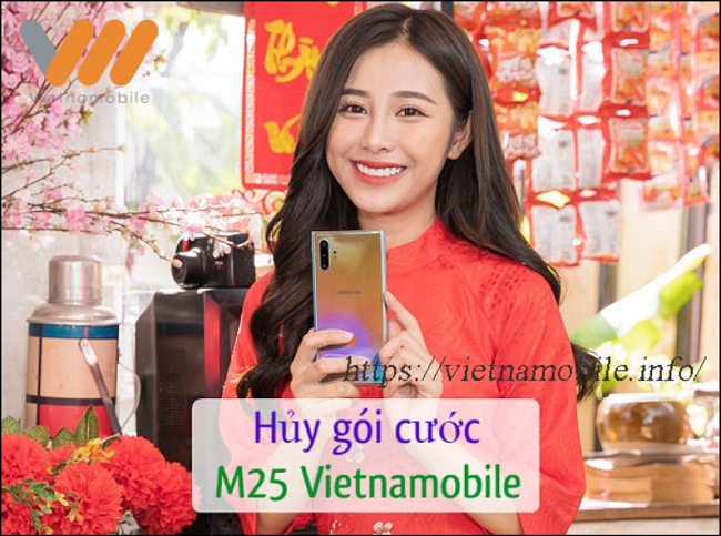 Hướng dẫn cách hủy Gói M25 Vietnamobile đơn giản, chính xác 2026