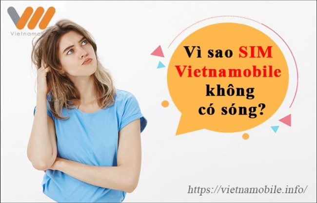 Vì sao SIM Vietnamobile mới mua không có sóng? Cách sửa 2026